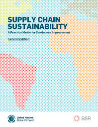 Start studying supply chain chapter 1. Supply Chain Sustainability Un Global Compact