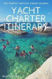 The Perfect British Virgin Islands Yacht Charter Itinerary Wildluxe British Virgin Islands Sailing Virgin Islands Vacation Sailing Trips