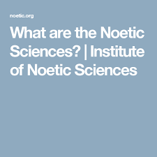 Defining Noetic Sciences Science Writing Resources Quantum Physics