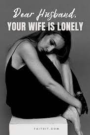 Dear Husband, Your Wife Told Me She's Lonely