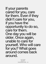Ratusan atau bahkan setiap hari,, bukan? Take Care Of Your Parents Aging Parents Quotes Elderly Quote Inspirational Quotes Pictures