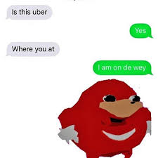 Pin By Cheeto Von Tweeto On Ugandan Knuckles Funny Memes Memes Funny Pictures