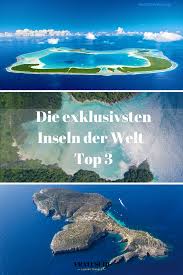 Die Schonsten Insel Der Welt Top3 Reiseplanung 2020 Schone Inseln Schonste Insel Der Welt Hochzeitsreise