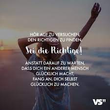 Wann finde ich meine große liebe? Visual Statements Hor Auf Zu Versuchen Den Richtigen Zu Finden Sei Die Richtige Anstatt Dar Quotes Funny Life Weisheiten Zitate Leben Kurze Lustige Zitate