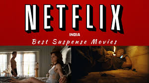 Netflix is the ultimate source of entertainment in today's digital world. Best Suspense Movies On Netflix India Suspense Movies Netflix India Suspense