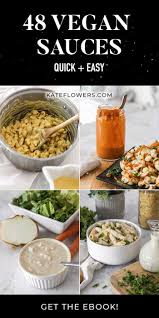 Sauce Queen 48 Easy Vegan Gluten Free Sauce Recipes Vegan Sauce Recipes Vegan Sauces Plant Based Recipes Easy