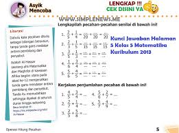 May 03, 2021 · kunci jawaban jelajah matematika kelas 5 halaman 6. Lengkap Kunci Jawaban Halaman 5 Kelas 5 Matematika Kurikulum 2013 Simple News Kunci Jawaban Lengkap Terbaru