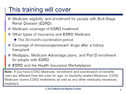 Let S Learn Medicare Medicare For People With End Stage Renal Disease Esrd Ppt Download