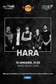 Acces direct din 15 ianuarie 2021. Concert Hara La Hard Rock Cafe In Ianuarie 2020 Bilete