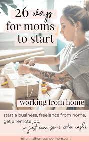 This post is for you! 26 Ways To Make Money As A Work At Home Mom A Few Ways To Make Some Extra Cash Online Millennial Homeschool Mom Work From Home Moms Working From
