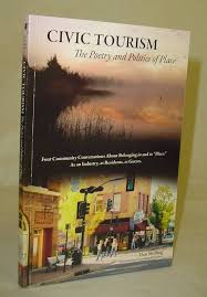 Civic Tourism: The Poetry and Politics of Place