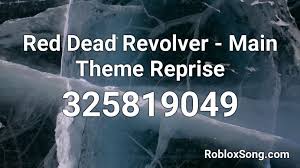• use the id to listen to the song in roblox games. Red Dead Revolver Main Theme Reprise Roblox Id Roblox Music Codes