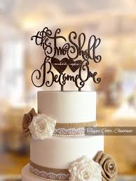 The Two Shall Become One Wedding Cake Topper Engraved Names Etsy Custom Wedding Cake Toppers Wedding Cake Toppers Personalized Wedding Cake Toppers