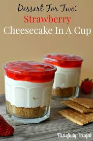 Dessert For Two Easy Strawberry Cheesecake No Bake Recipe Easy Strawberry Cheesecake Dessert For Two Strawberry Cheesecake No Bake