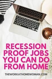 The Best Work From Home Recession Proof Jobs In 2020 Flexible Jobs Work From Home Jobs Remote Jobs