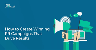 How to Create Winning PR Campaigns That Drive Results -