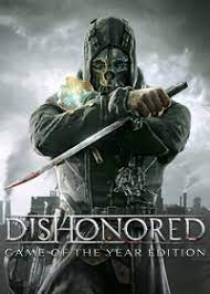 1st person, 3d, action, stealth developer: Dishonored Game Of The Year Edition Free Download Full Game