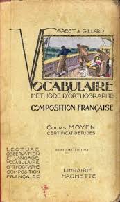 Gabet Gillard Vocabulaire Et Methode D Orthographe Cm Grandes Images Learn French French Books Vintage Children S Books