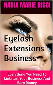 Check spelling or type a new query. Amazon Com Eyelash Extensions Business Everything You Need To Kickstart Your Business And Earn Money Ebook Ricci Nadia Marie Kindle Store