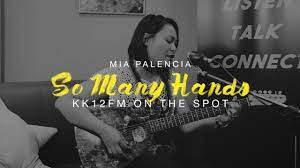 Mia palencia song & lyrics: Kk12fm 89 5 Kk12fm On The Spot So Many Hands Mia Palencia Facebook