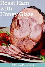Roasted Ham With Honey Glaze Recipe Roasted Ham Honey Roast Ham Recipes