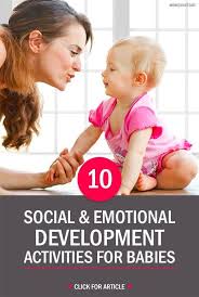 10 Easy Ways For Social Emotional Development In Infants Social Emotional Development Activities Emotional Development Activities Social Development Activities