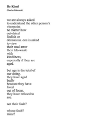 Be Kind Charles Bukowski Charles Bukowski Interesting Quotes Cool Words