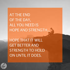 Beautiful Message About Hope And Strength Find More Positive Motivational And Inspirational Quotes At Lo Healing Words Quotes And Notes Inspirational Quotes