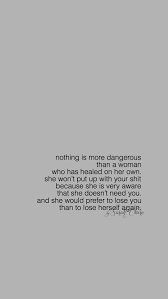 A Dangerous Woman Words Quotes True Quotes Self Love Quotes