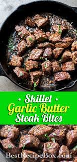 Skillet Garlic Butter Steak Bites Recipe Juicy Steak Tips Best Recipe Box Steak Bites Steak Bites Recipe Steak Tips