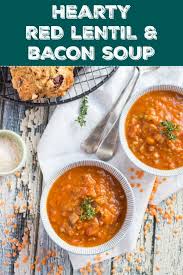 A Super Easy Red Lentil And Smoky Bacon Soup Recipe Lentil And Bacon Soup Healthy Soup Recipes Bacon Soup