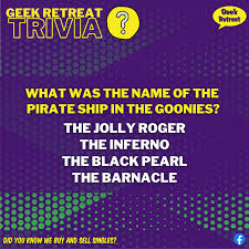 We send trivia questions and personality tests every week to your inbox. Geek Retreat Glasgow Hey Yoooooooou Guuuuys Here S Some Saturday Morning Trivia For You It Is A Great Movie But Can You Name The Pirate Ship In The Goonies