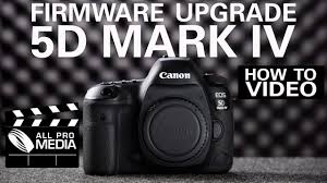 How To Upgrade The Firmware On Your Canon 5d Mark Iv Youtube