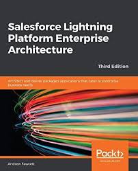 Pdf Salesforce Lightning Platform Enterprise Architecture Architect And Deliver Packaged Applicat