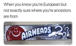 Airheads White Mystery Meme By Kingofdeeprun Memedroid