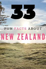 33 Weird Wonderful Wacky Facts About New Zealand That You Ll Love Traveling By Yourself New Zealand Fun Facts