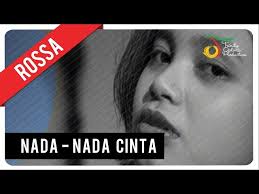 Check spelling or type a new query. Download Lagu Nada Nada Cinta Dari Rossa 4 09 M Dunialagu