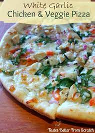 White Garlic Chicken And Veggie Pizza Recipe Recipes Food Veggie Delight