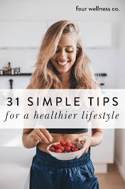 Here are 10 natural nutrition and lifestyle tips to build and maintain healthy bones. 31 Simple Wellness Tips For Healthy Happy Living Four Wellness Co
