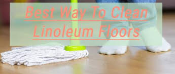 You can use either white vinegar or apple cider vinegar mixed with water. Best Way To Clean Linoleum Floors Tips Recommendations
