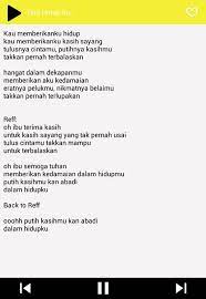 Ayah dan ibu itulah permulaan kami dapatlah melihat bulan dan matahari ahai… yang dikurniakan dari ilahi ahai… ayah dan ibu wali dan juga keramat pada mereka kita beri hormat ahai… bagilah tunjuk ajar dan nasihat supaya hidup supaya hidup kita akan selamat. Koleksi Lagu Untuk Ibu Ayah For Android Apk Download