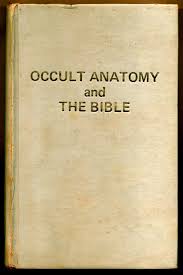 Occult Anatomy And The Bible Also Healing And Disease In The Light Of Rebirth And The Stars Heline Corinne 9780876130162 Amazon Com Books