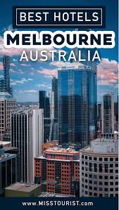 Where To Stay In Melbourne Best Hotels That Are Worth The Money Australia Travel Guide Oceania Travel Best Hotels
