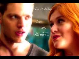 Jace And Clary ~ Love Me Harder