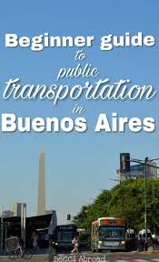 A Beginner Guide To Public Transportation In Buenos Aires Becci Abroad South America Destinations Buenos Aires Travel Argentina Travel
