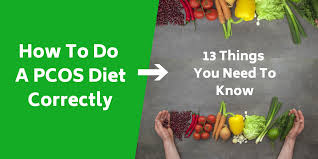 How To Do A Pcos Diet Correctly The 13 Things You Need To Know