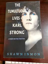 The Tumultuous Lives of Karl Strong: A Middle Falls Time Travel Story