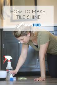 How To Make Tile Shine How To Make Tiles Ceramic Tile Cleaner Cleaning Ceramic Tiles
