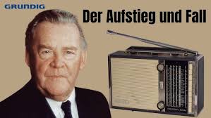 GRUNDIG: The RISE and FALL of a German technology icon!