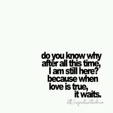 True Love Waits Life Quotes Inspirational Quotes Relationship Quotes